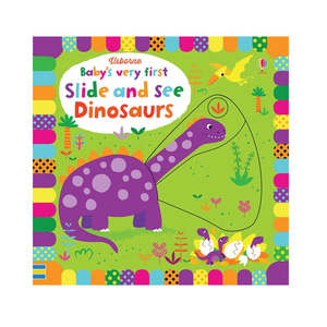 Baby's very first slide and see dinosaurs | Usborne